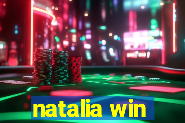 natalia win